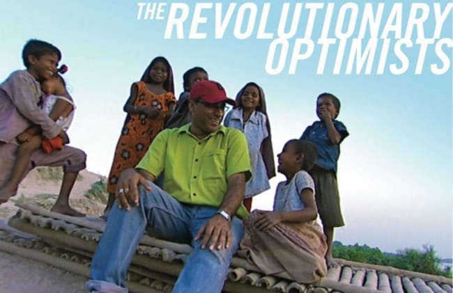 Revolutionary Optimists are Changing the World