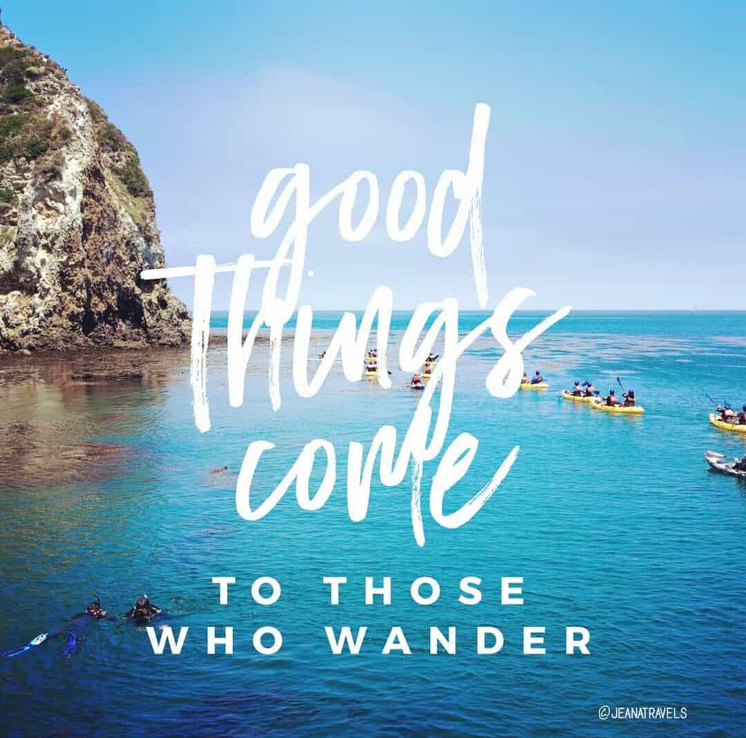 Travel Quote: Good Things Come To Those Who Wander