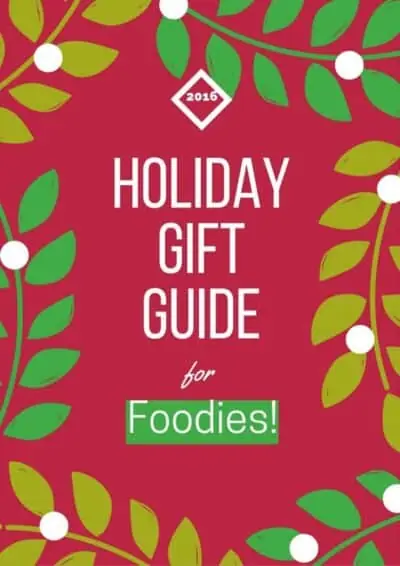 Holiday Gift Guide Foodies e1481326217876